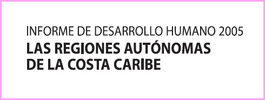 Informe de desarrollo humano 2005. Las regiones autónomas de la costa caribe. Informe thumb