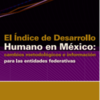 El Índice de Desarrollo Humano en México: cambios metodológicos e información para las entidades federativas 7 thumb